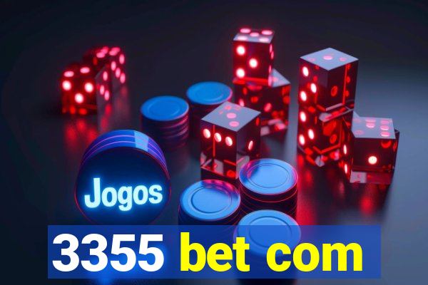 3355 bet com